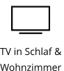 TV in Schlaf &  Wohnzimmer
